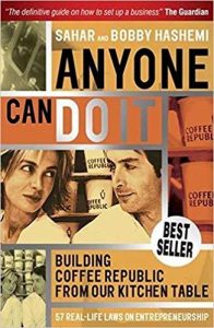 Best Ecommerce Books- Anyone Can Do It Building Coffee Republic from Our Kitchen Table 57 – Real Life Laws on Entrepreneurship – Sahar Hashemi, Bobb