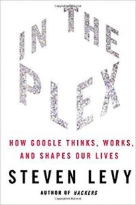 Best Ecommerce Books - In the Plex How Google Thinks, Works, and Shapes Our Lives – Steven Levy