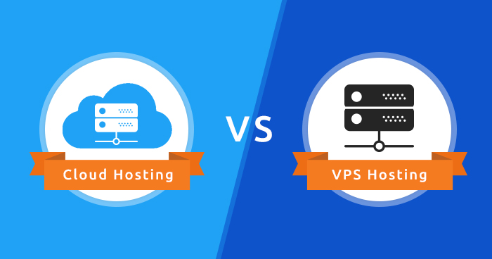 Cloud Hosting Vs VPS Hosting