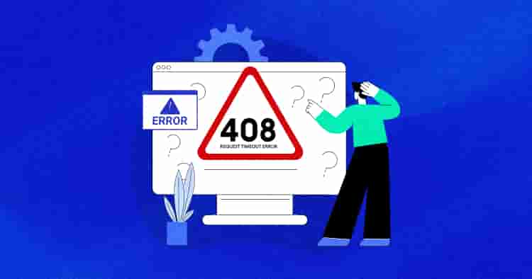How to Fix the 408 Request Timeout Error