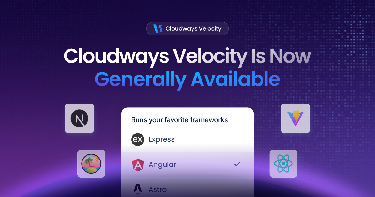 Cloudways Velocity is in GA
