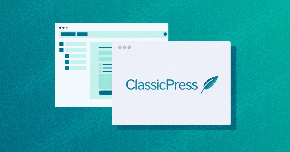 ClassicPress CMS: The Complete Guide All You Need to Know