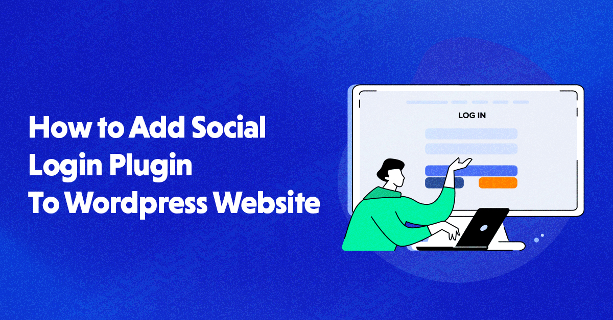 How to Add Social Login to WordPress Website (Easy Guide)