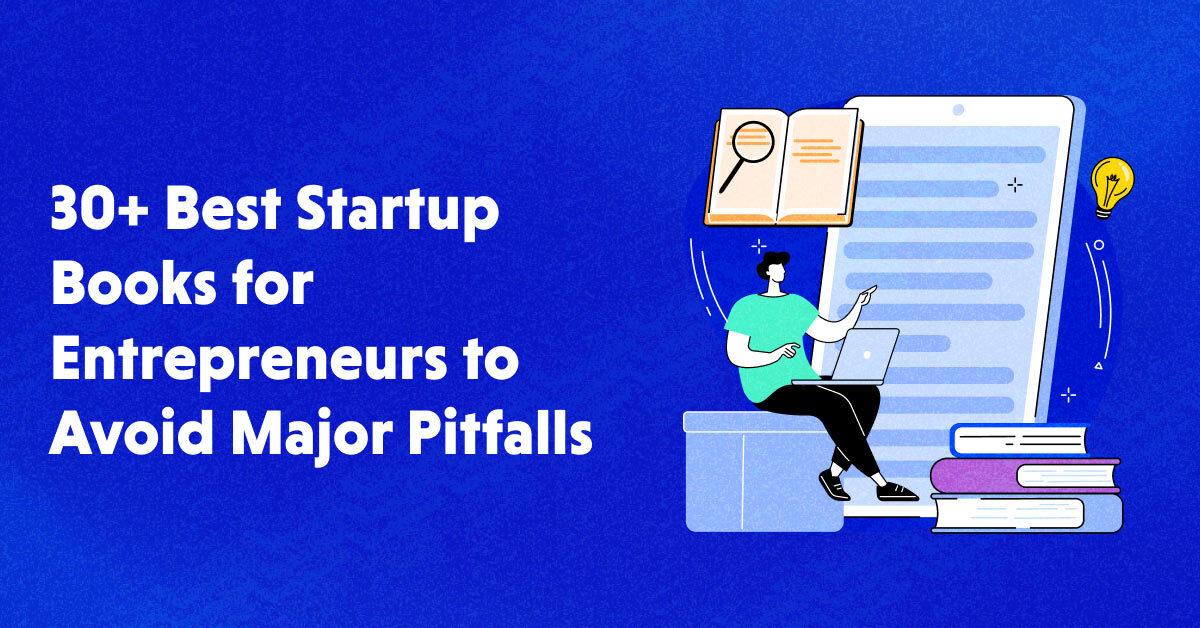 31+ Best Startup Books for Entrepreneurs to Read in 2023