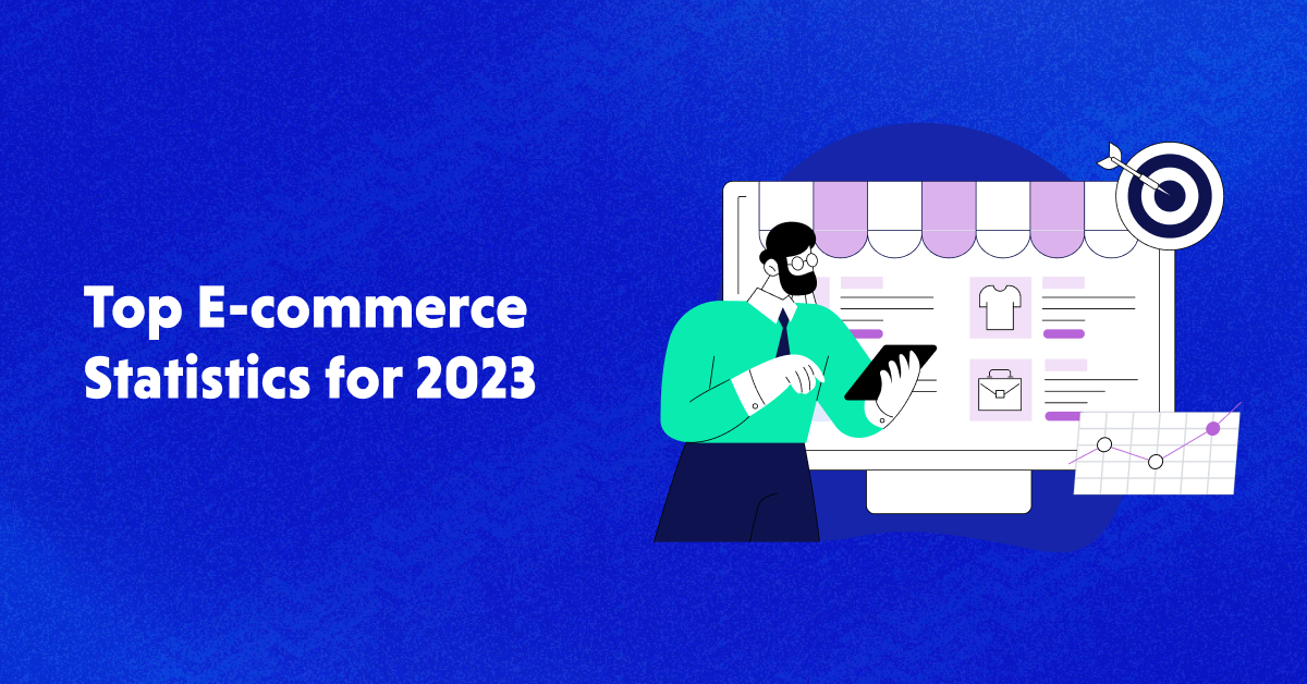 30 Key Ecommerce Statistics for 2023: Insights and Trends