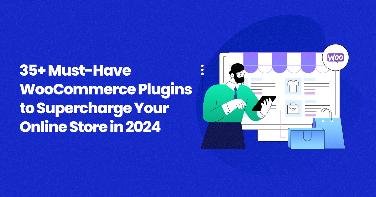 35+ Must-Have WooCommerce Plugins for Your Store in 2026
