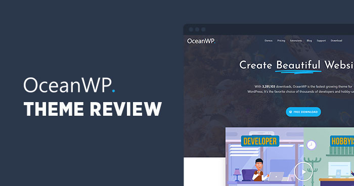 OceanWP Theme Review - A Great Multipurpose WordPress Theme