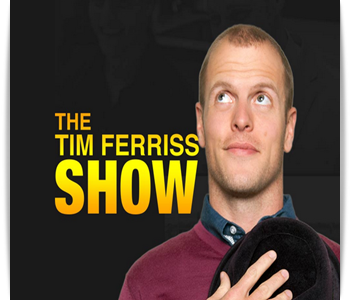 Tim Ferris Show podcast