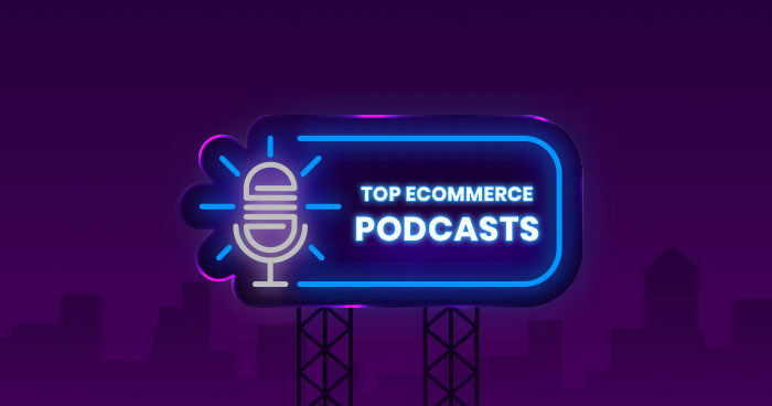 Top Ecommerce Podcasts