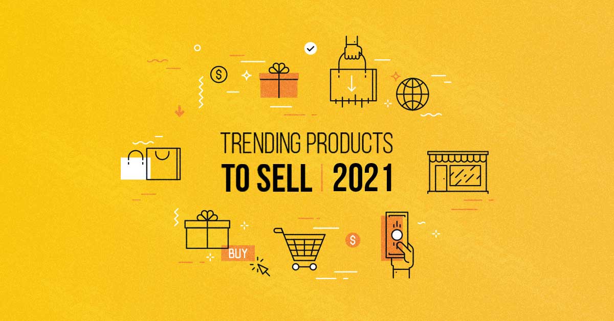 50 Top Trending Products To Sell Online in 2021 for High Profits
