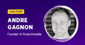 Andre Gagnon ProjectHuddle