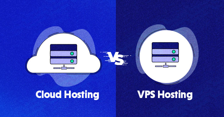 cloud hosting vs vps hosting