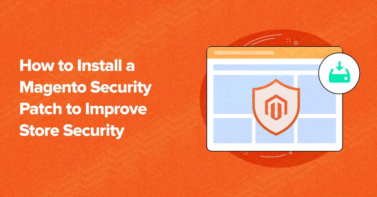Magento Security Patch: A Detailed Installation Guide
