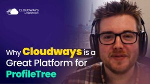 Why Cloudways Is Best Hosting Provider for ProfileTree