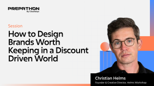 How to Design Brands Worth Keeping in a Discount Driven World | Prepathon 2025